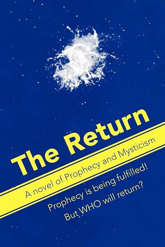 The Return: A Novel of Prophecy and Mysticism by Ian Gordon