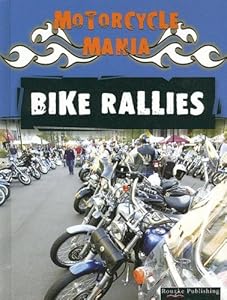 Bike Rallies (Motorcycle Mania)