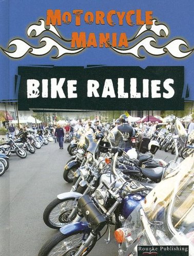 Bike Rallies (Motorcycle Mania) by David Armentrout
