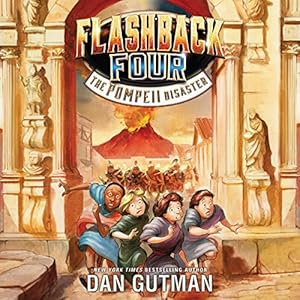The Pompeii Disaster: Flashback Four, Book 3