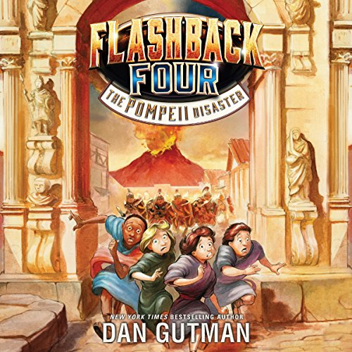 The Pompeii Disaster: Flashback Four, Book 3 by Dan Gutman
