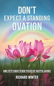 Don't Expect a Standing Ovation by Richard Winter