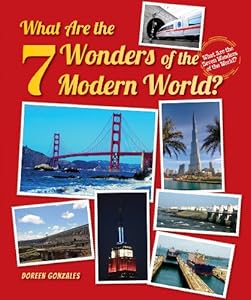 What Are the 7 Wonders of the Modern World?