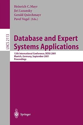 Database and Expert Systems Applications: 12th International Conference, DEXA 2001 Munich, Germany, September 3-5, 2001 Proceedings (Lecture Notes in Computer Science, 2113)