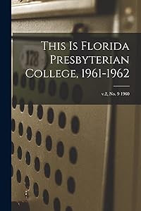 This is Florida Presbyterian College, 1961-1962; v.2, no. 9 1960