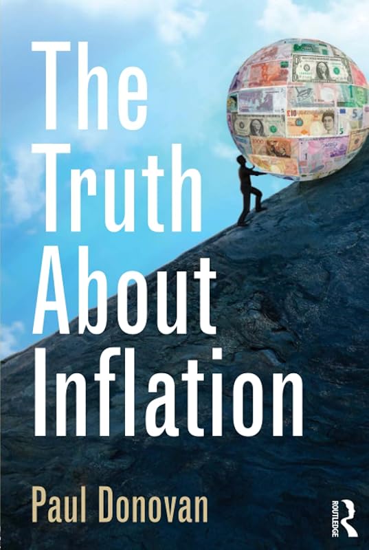 The Truth About Inflation by Paul Donovan