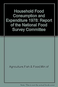 Household Food Consumption and Expenditure 1978: Annual Report of the National Food Survey Committee by Fisheries and Food Ministry of Agriculture