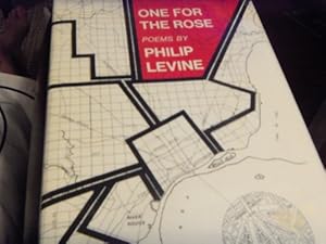 One for the Rose: Poems by Philip Levine