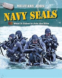 Navy Seals: What It Takes to Join the Elite