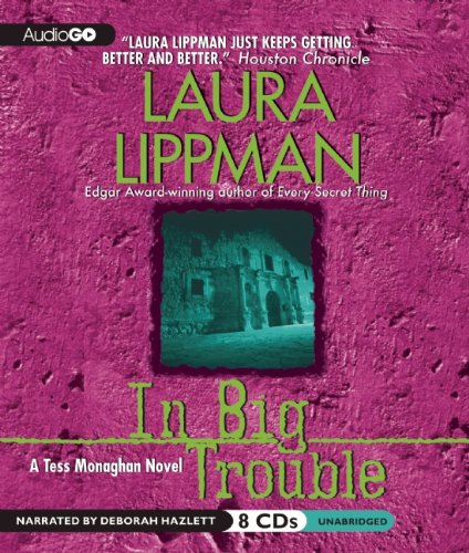 In Big Trouble by Laura Lippman
