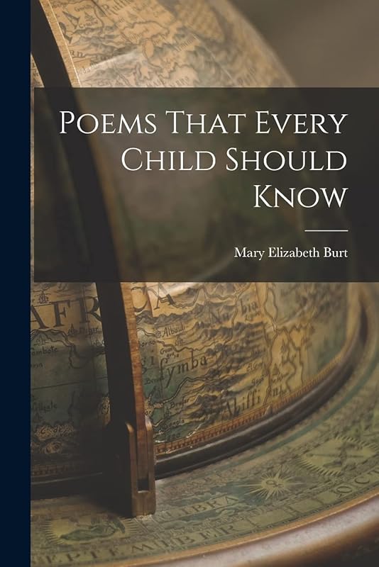Poems That Every Child Should Know by Mary Elizabeth Burt