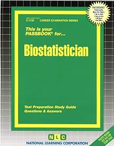 Biostatistician(Passbooks) (Career Examination Series)