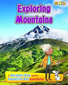 Exploring Mountains: A Benjamin Blog and His Inquisitive Dog Investigation