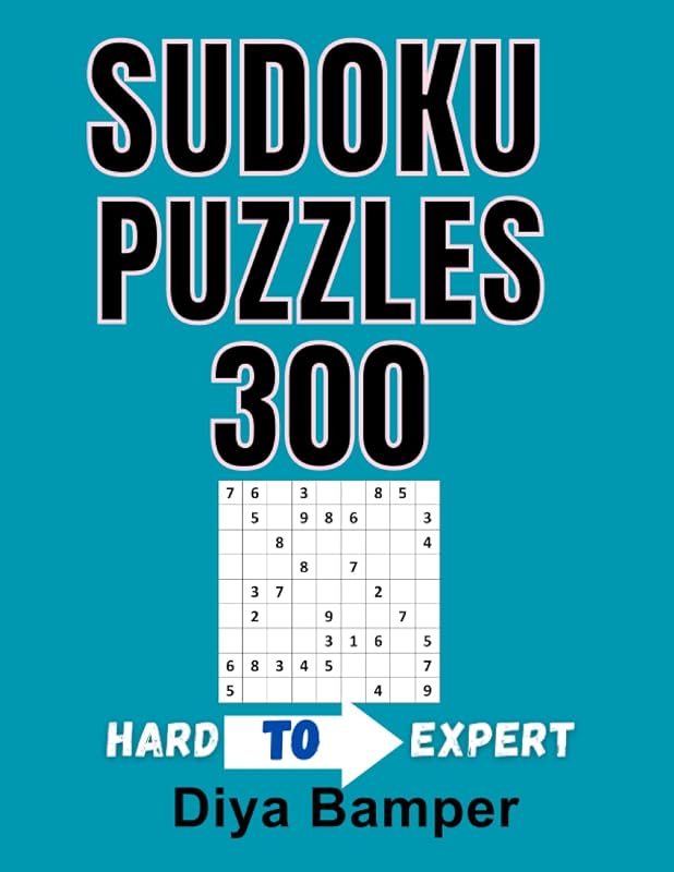 Sudoku Puzzles 300 Hard To Expert - Keep Your Brain Young: For Adults, Seniors and Teens, From Advanced to Expert Puzzlers by Diya Bamper