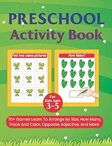 Preschool Activity Book For Kids Ages 3-5: Over 70+ Different Activity Games That Can Provoke Critical Thinking by Ms J Nix