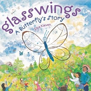 Glasswings: A Butterflys Story