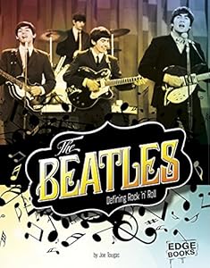 The Beatles: Defining Rock 'n' Roll by Joe Tougas