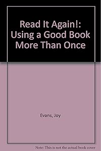 Read It Again!: Using a Good Book More Than Once
