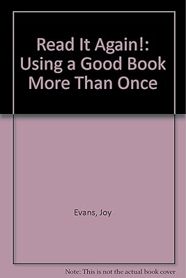 Read It Again!: Using a Good Book More Than Once