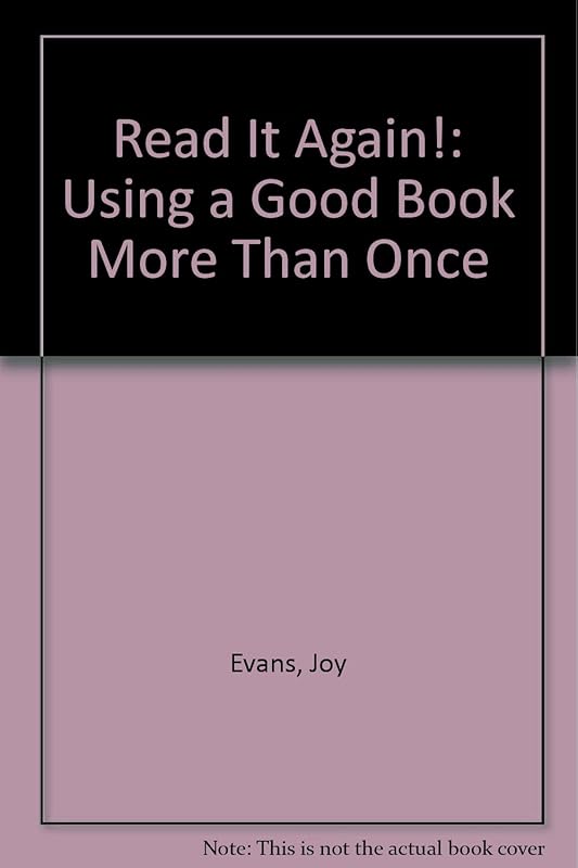 Read It Again!: Using a Good Book More Than Once by Joy Evans