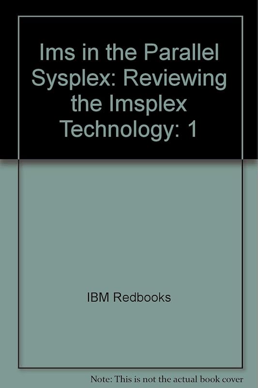 Ims in the Parallel Sysplex: Reviewing the Imsplex Technology by IBM Redbooks