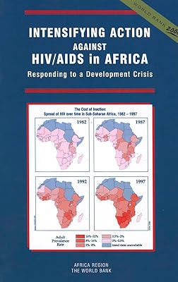 Intensifying Action Against HIV/AIDS in Africa: Responding to a Development Crisis