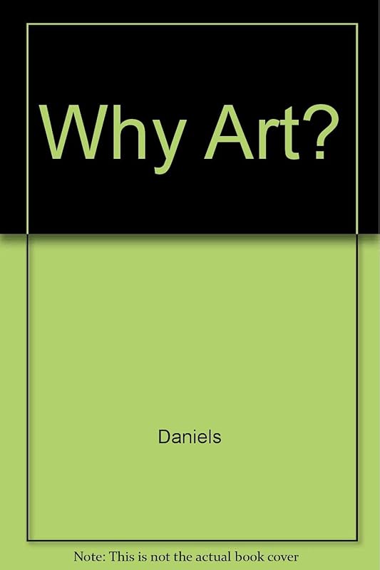 Why Art by Florence Margaret Daniels