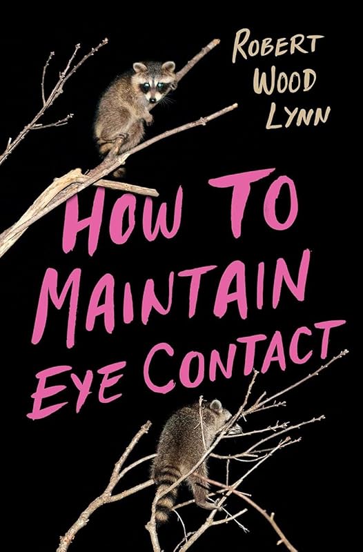How to Maintain Eye Contact (Button Poetry) by Robert Wood Lynn