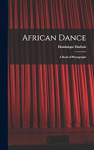 African Dance; a Book of Photographs by Dominique Darbois