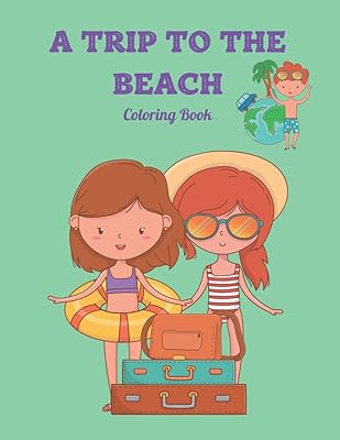 A trip to the beach Coloring Book: Summer vacation (Friendship and good vibes for kids)