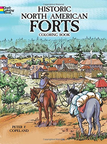 Historic North American Forts (Dover History Coloring Book)