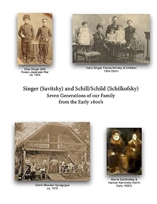 Singer Schill/Schild Family: Seven Generations of our Family from the 1800's