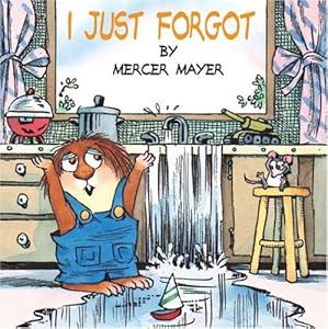 I Just Forgot by Mercer Mayer