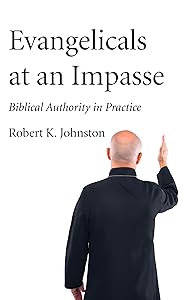 Evangelicals at an Impasse by Robert K Johnston