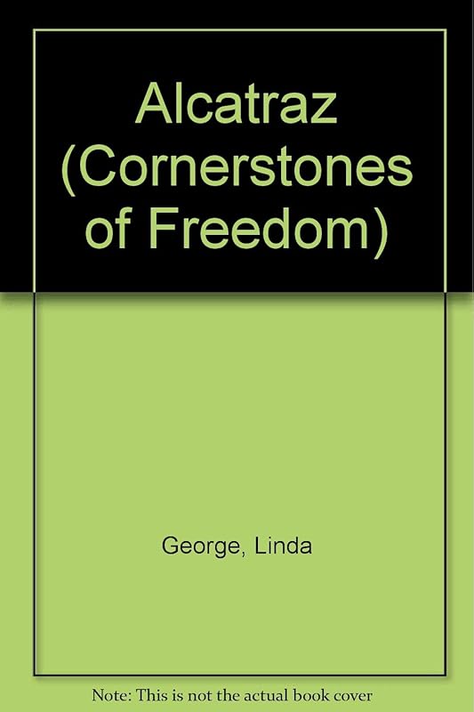 Alcatraz (Cornerstones of Freedom Second Series) by Linda George
