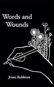 Words and Wounds by Jenna Rohlman