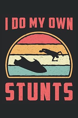 I DO MY OWN STUNTS: Address Book and Password Keeper Address Book Alphabetical Tabs (6x9 inches) with 120 pages in the Jet Skiing Water Sports Jet Ski Design