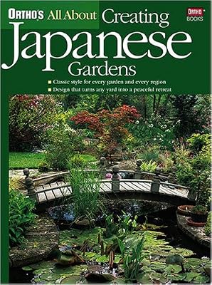All About Creating Japanese Gardens (Ortho's All About Gardening)