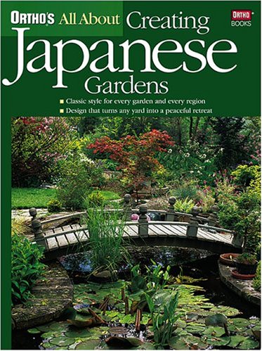 All About Creating Japanese Gardens (Ortho's All About Gardening) by Ortho