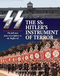 The SS: Hitler's Instrument of Terror