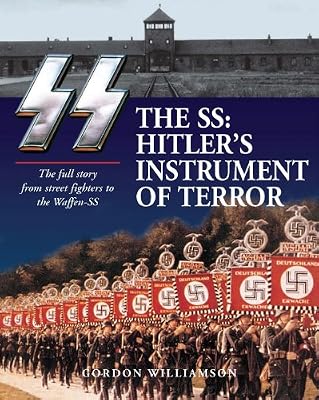 The SS: Hitler's Instrument of Terror