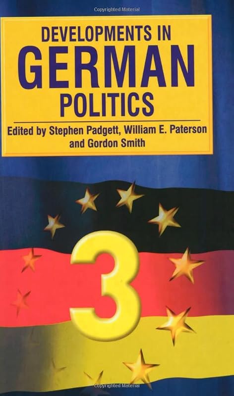 Developments in German Politics 3 by Stephen Padgett