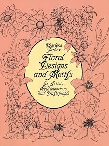 Floral Designs and Motifs for Artists, Needleworkers and Craftspeople