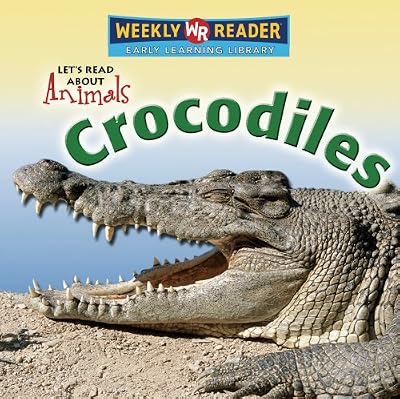 Crocodiles (Let's Read About Animals)