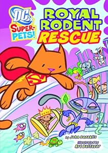 Royal Rodent Rescue (Dc Super-Pets!)