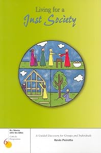 Living for a Just Society (Six Weeks with the Bible) by Mr. Kevin Perrotta
