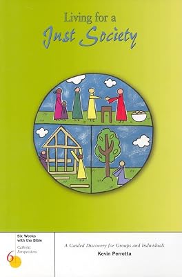 Living for a Just Society (Six Weeks with the Bible)