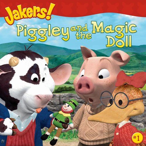 Piggley and the Magic Doll (Jakers!) by Laura Driscoll