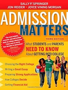 Admission Matters: What Students and Parents Need to Know About Getting into College
