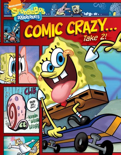 Comic Crazy . . . Take 2! (Nick Spongebob Squarepants (Simon Spotlight)) by Various